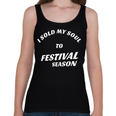 PRINTFASHION I sold my soul to FESTIVAL SEASON - Női atléta - Fekete