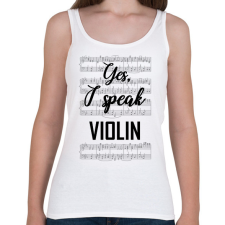 PRINTFASHION I speak violin - Női atléta - Fehér női trikó