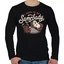 PRINTFASHION I used to be somebody - Férfi hosszú ujjú póló - Fekete férfi póló