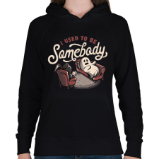 PRINTFASHION I used to be somebody - Női kapucnis pulóver - Fekete női pulóver, kardigán