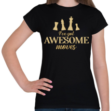 PRINTFASHION I've got awesome moves - Női póló - Fekete