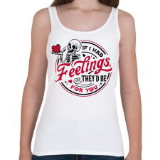 PRINTFASHION If I had feelings - Női atléta - Fehér női trikó