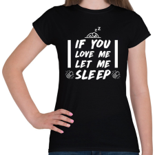 PRINTFASHION If you love me - Női póló - Fekete női póló