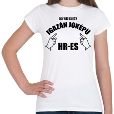 PRINTFASHION Igazán jóképű HR-es - Női póló - Fehér