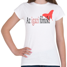 PRINTFASHION igazi főnök - Női póló - Fehér