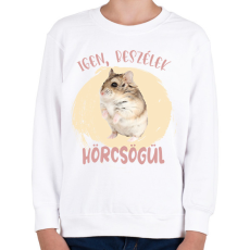 PRINTFASHION Igen, beszélek hörcsögül - Gyerek pulóver - Fehér