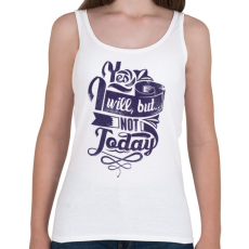 PRINTFASHION Igen... de nem ma! - Női atléta - Fehér