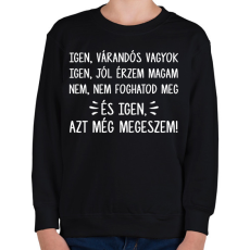 PRINTFASHION Igen, várandós vagyok - Gyerek pulóver - Fekete