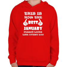 PRINTFASHION Így néz ki a legjobb januári születésű személy minden nap - Gyerek kapucnis pulóver - Piros gyerek pulóver, kardigán