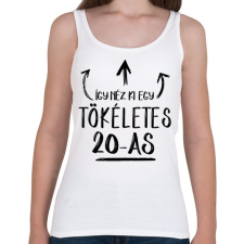 PRINTFASHION Így néz ki egy tökéletes 20-as - Női atléta - Fehér női trikó