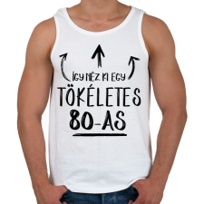 PRINTFASHION Így néz ki egy tökéletes 80-as - Férfi atléta - Fehér atléta, trikó