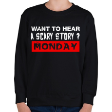 PRINTFASHION Ijesztő történet - Hétfő - Gyerek pulóver - Fekete