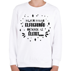 PRINTFASHION Illyés Gyula - Milyen hamar... (fekete) - Gyerek pulóver - Fehér