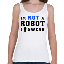 PRINTFASHION im not a robot - Női atléta - Fehér női trikó