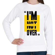PRINTFASHION Im not over - Női pulóver - Fehér női pulóver, kardigán