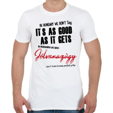 PRINTFASHION In Hungary we don't say - Férfi póló - Fehér férfi póló