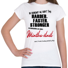 PRINTFASHION In Hungary we don't say - Női póló - Fehér