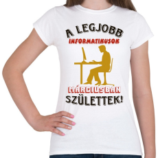 PRINTFASHION Informatikus férfi szülinapja március - Női póló - Fehér