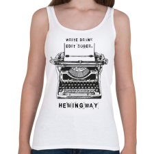 PRINTFASHION Írj részegen, szerkessz józanul - Hamingway - Női atléta - Fehér női trikó
