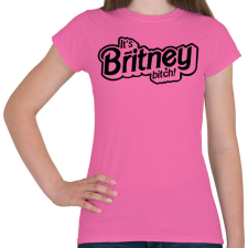PRINTFASHION It's Britney bitch! Britney Spears - Női póló - Rózsaszín női póló