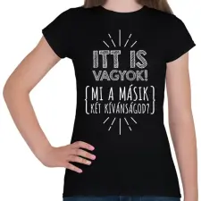 PRINTFASHION Itt vagyok - Női póló - Fekete női póló