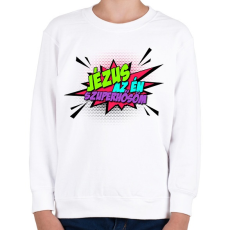 PRINTFASHION Jézus az én Szuperhősöm! - Gyerek pulóver - Fehér