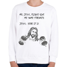 PRINTFASHION Jézus, kérlek adj nekem erőt - Gyerek pulóver - Fehér