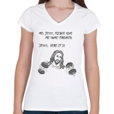 PRINTFASHION Jézus, kérlek adj nekem erőt - Női V-nyakú póló - Fehér női póló