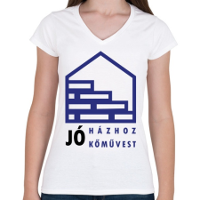 PRINTFASHION Jó házhoz - Jó kőművest - Női V-nyakú póló - Fehér női póló