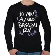 PRINTFASHION Jó van az úgy - Férfi hosszú ujjú póló - Fekete férfi póló