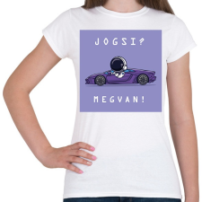 PRINTFASHION Jogsi? Megvan! - Női póló - Fehér női póló