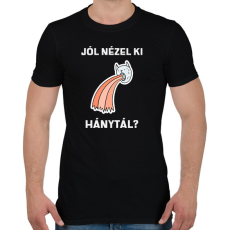 PRINTFASHION Jól nézel ki, hánytál - Férfi póló - Fekete