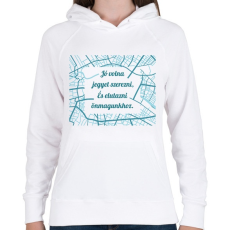 PRINTFASHION József Attila - Jó volna jegyet szerezni - Női kapucnis pulóver - Fehér