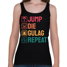 PRINTFASHION Jump, Die, Gulag, Repeat - Női atléta - Fekete női trikó