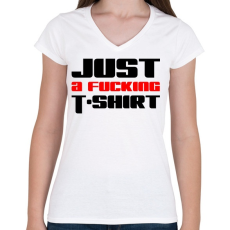 PRINTFASHION just-a-fucking-t-shirt-2-red-black - Női V-nyakú póló - Fehér
