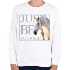 PRINTFASHION Just be yourself - Csak légy önmagad - Gyerek pulóver - Fehér