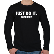 PRINTFASHION JUST DO IT TOMORROW - Férfi hosszú ujjú póló - Fekete