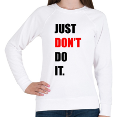 PRINTFASHION just-don't-do-it-2-black-red - Női pulóver - Fehér
