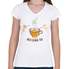 PRINTFASHION Just drink tea - Női V-nyakú póló - Fehér