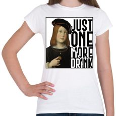 PRINTFASHION Just one more drink - Női póló - Fehér