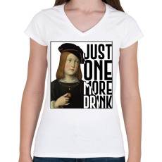 PRINTFASHION Just one more drink - Női V-nyakú póló - Fehér
