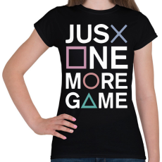 PRINTFASHION Just one more game - Női póló - Fekete