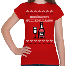 PRINTFASHION KARÁCSONYI BULI KOMMANDÓ - Női póló - Piros