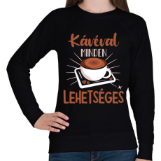 PRINTFASHION Kávéval minden lehetséges - Női pulóver - Fekete