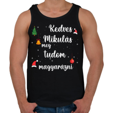 PRINTFASHION Kedves Mikulás meg tudom magyarázni - Férfi atléta - Fekete