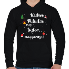 PRINTFASHION Kedves Mikulás meg tudom magyarázni - Férfi kapucnis pulóver - Fekete férfi pulóver, kardigán