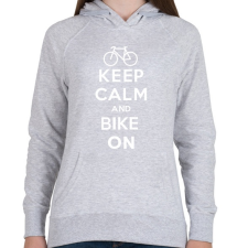 PRINTFASHION Keep Calm and Bike ON! - Női kapucnis pulóver - Sport szürke női pulóver, kardigán