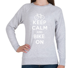 PRINTFASHION Keep Calm and Bike ON! - Női pulóver - Sport szürke