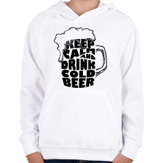 PRINTFASHION Keep Calm and Drink Beer - Gyerek kapucnis pulóver - Fehér