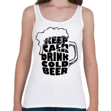 PRINTFASHION Keep Calm and Drink Beer - Női atléta - Fehér női trikó